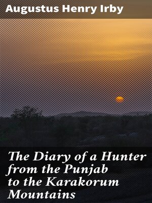 cover image of The Diary of a Hunter from the Punjab to the Karakorum Mountains